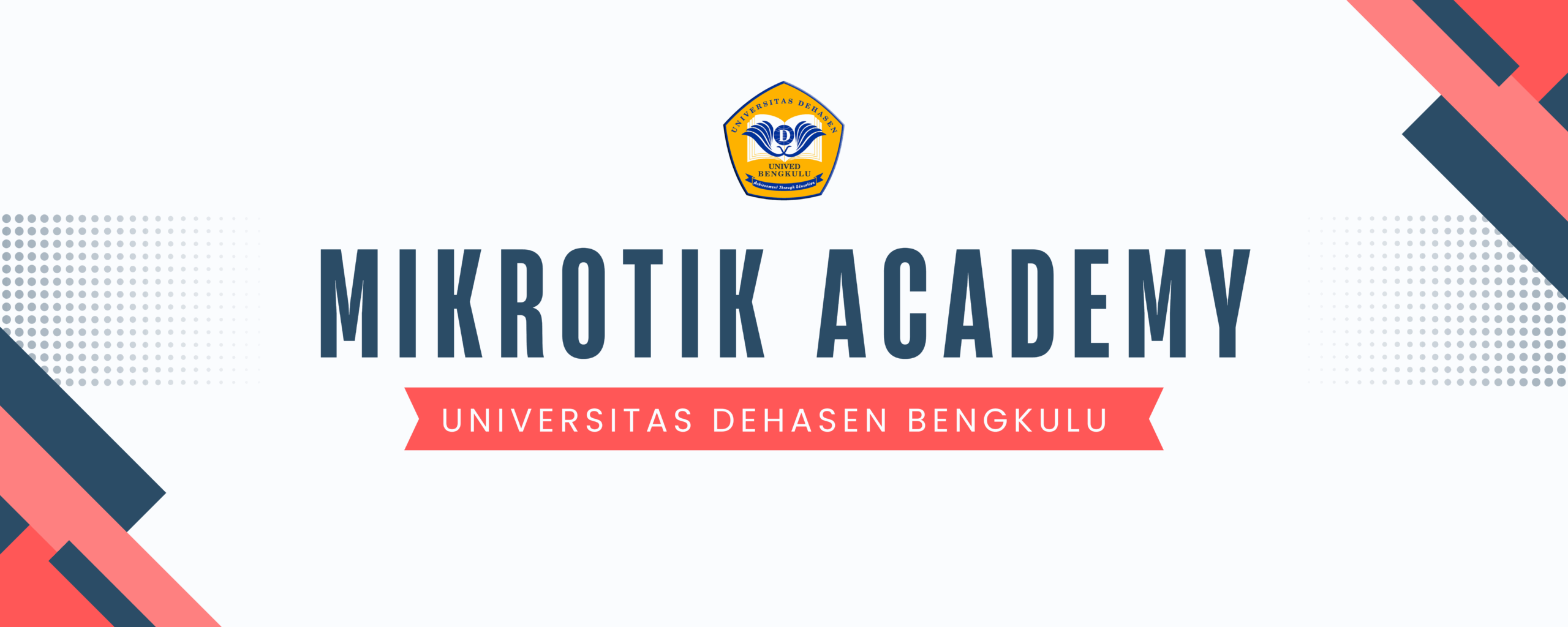 Mikrotik Academy Universitas Dehasen Bengkulu
